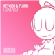 Key4050 & Plumb - I Love You